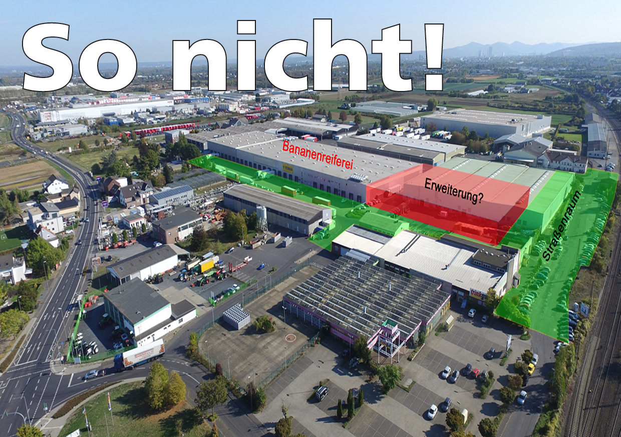 Luftaufnahme eines Industriegebiets mit hervorgehobenen Abschnitten, die mit "Bananenreiferei", "Erweiterung?" und "Stellflächen" beschriftet sind, überlagert mit dem Text "So nicht!.